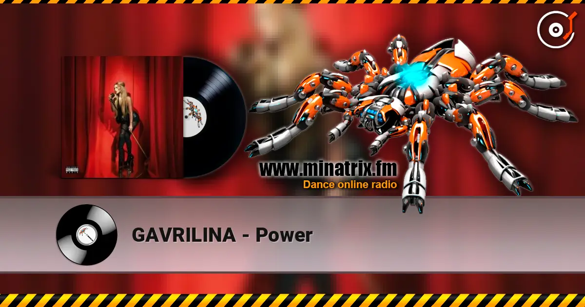 GAVRILINA - Power listen online in high quality | Minatrix.FM