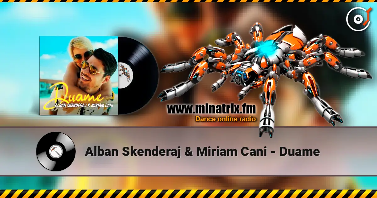 Alban Skenderaj & Miriam Cani - Duame слухати онлайн у високій якості | Minatrix.FM