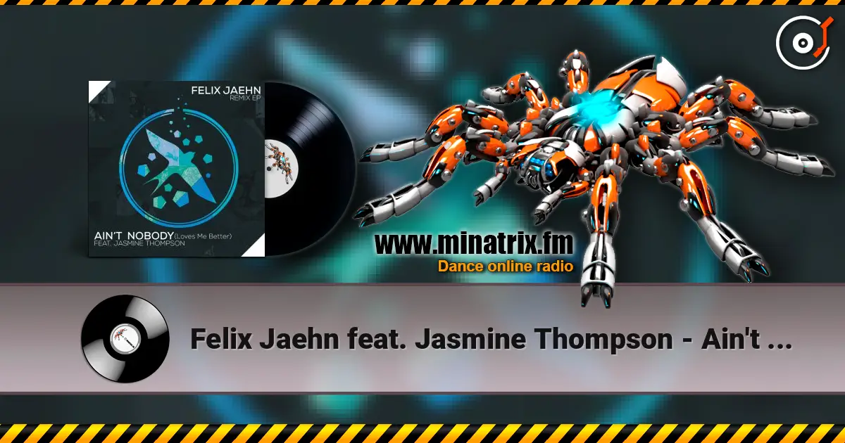 Felix Jaehn feat. Jasmine Thompson - Ain't Nobody (Loves Me Better) (The Rooftop Boys Remix) listen online in high quality | Minatrix.FM