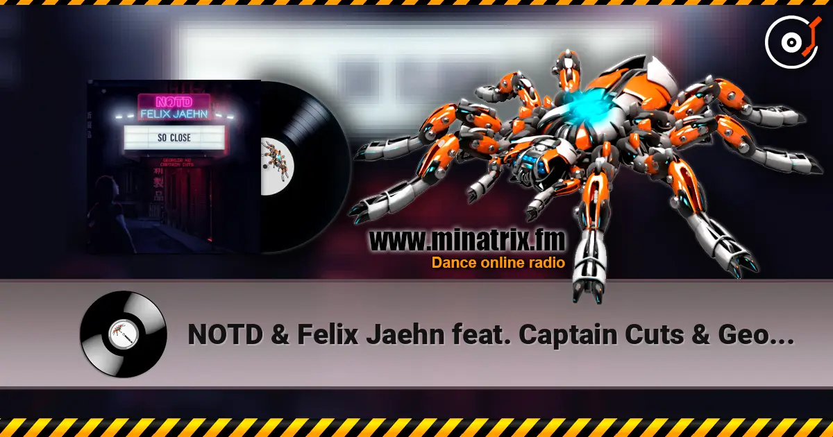 NOTD & Felix Jaehn feat. Captain Cuts & Georgia Ku - So Close listen online in high quality | Minatrix.FM