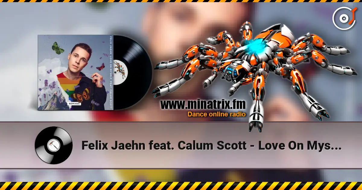 Felix Jaehn feat. Calum Scott - Love On Myself (Bobby Flava Remix) слухати онлайн у високій якості | Minatrix.FM