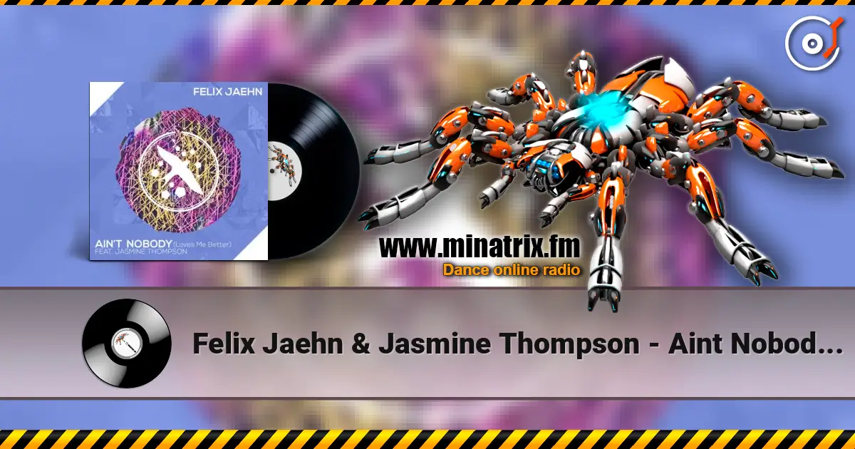 Felix Jaehn & Jasmine Thompson - Aint Nobody (Loves Me Better) listen online in high quality | Minatrix.FM