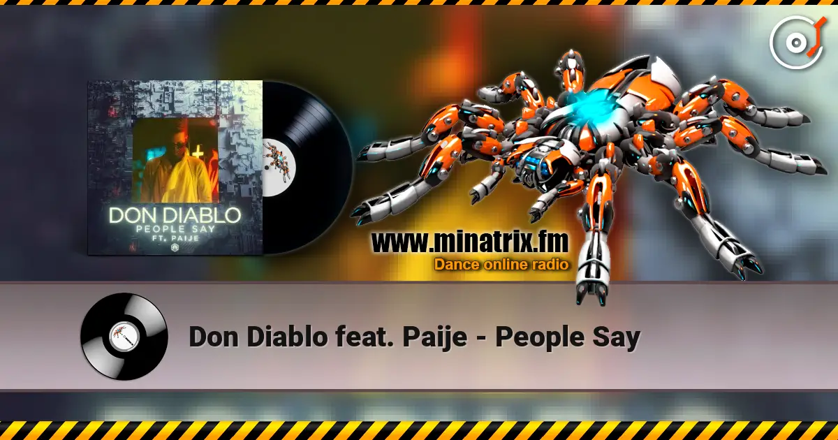 Don Diablo feat. Paije - People Say listen online in high quality | Minatrix.FM