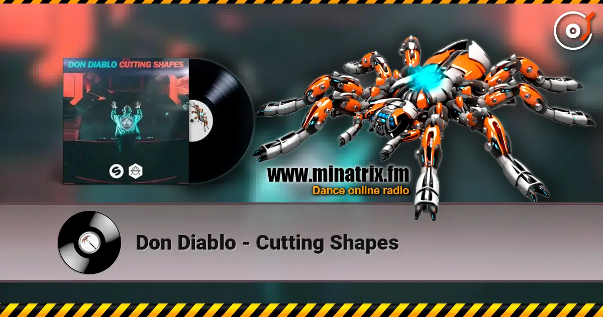 Don Diablo - Cutting Shapes listen online in high quality | Minatrix.FM