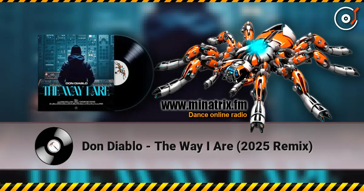 Don Diablo - The Way I Are (2025 Remix) listen online in high quality | Minatrix.FM