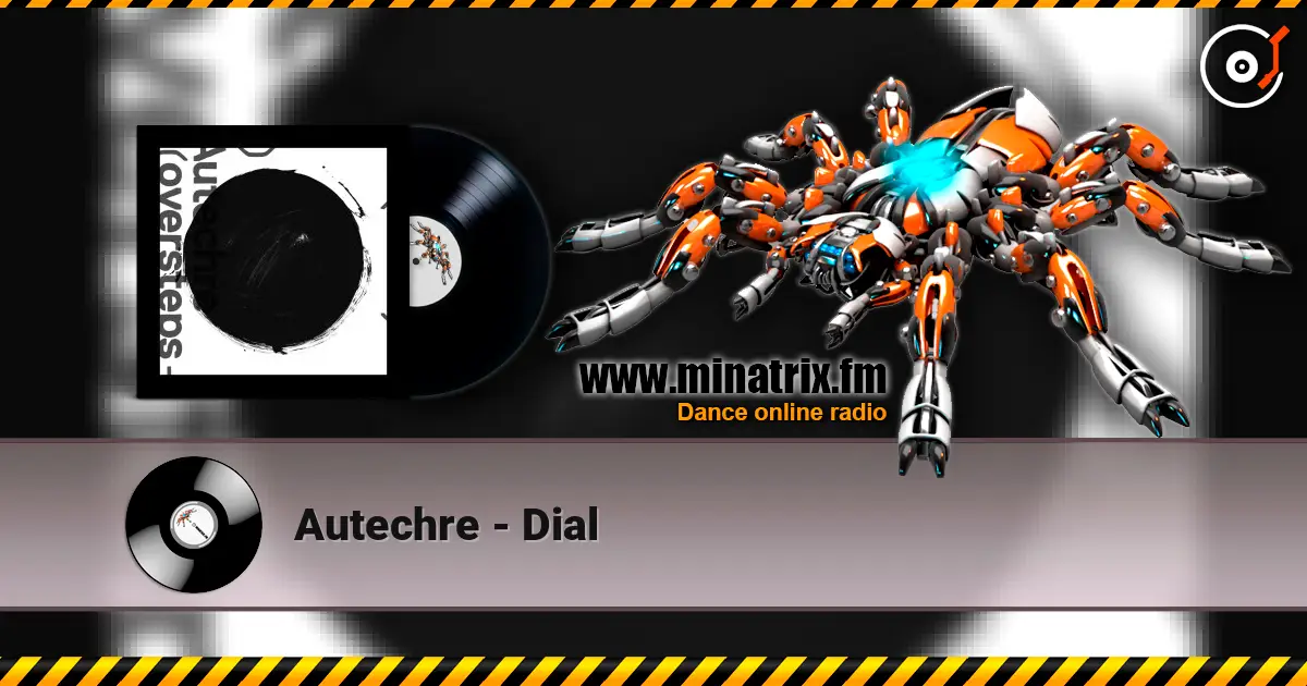 Autechre - Dial listen online in high quality | Minatrix.FM