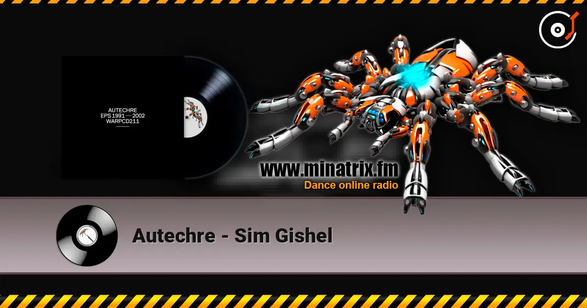 Autechre - Sim Gishel listen online in high quality | Minatrix.FM