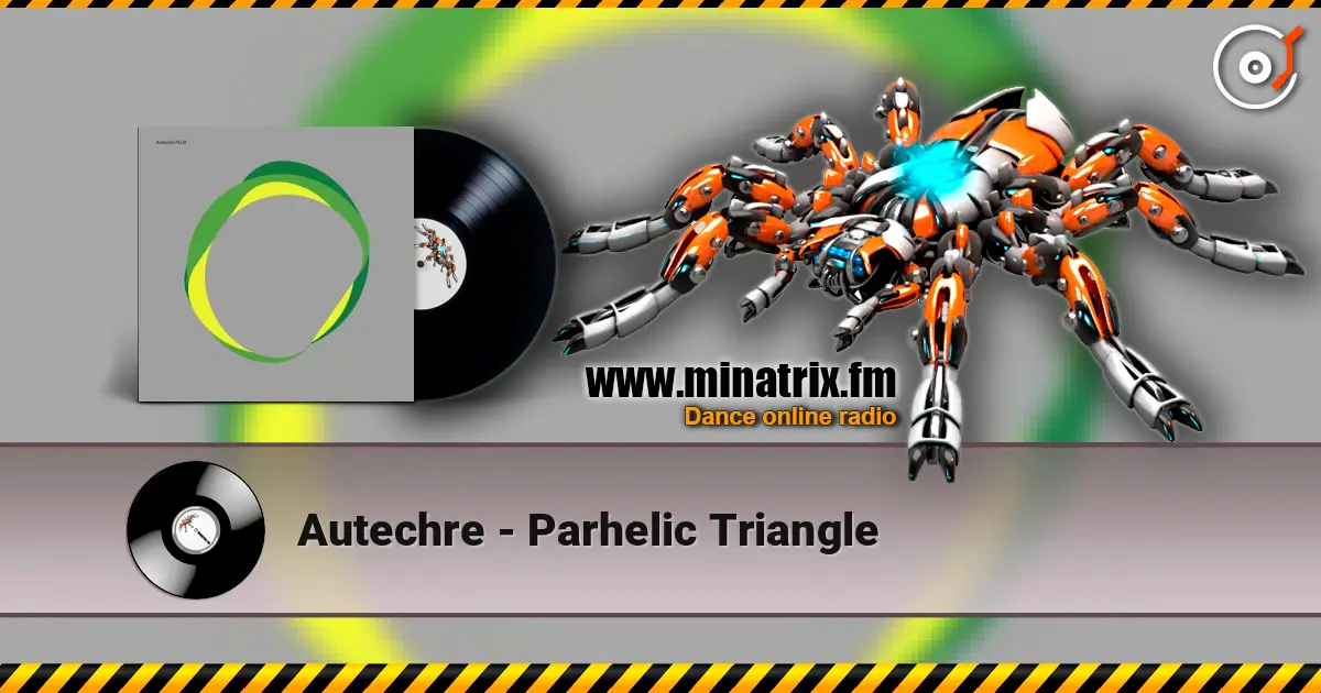 Autechre - Parhelic Triangle listen online in high quality | Minatrix.FM