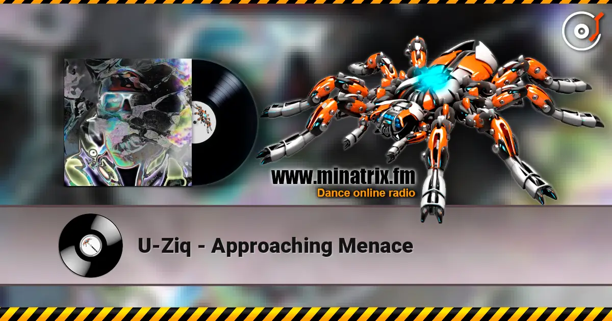 U-Ziq - Approaching Menace listen online in high quality | Minatrix.FM