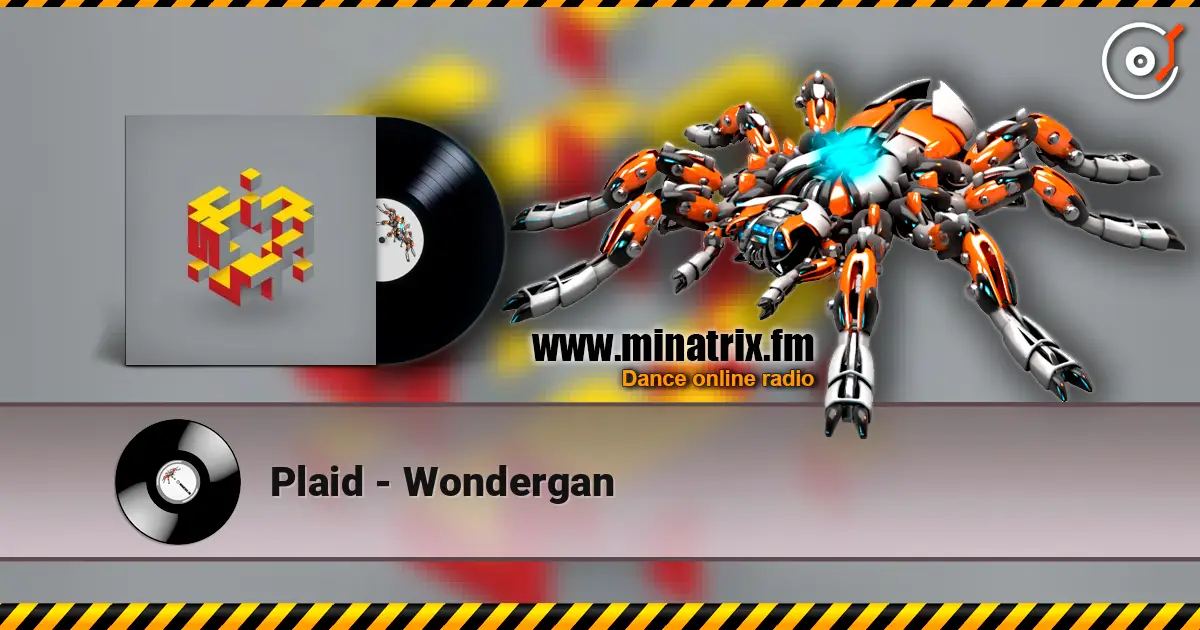Plaid - Wondergan listen online in high quality | Minatrix.FM