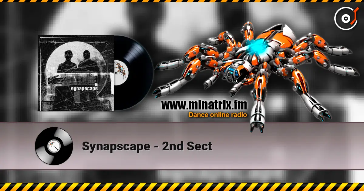 Synapscape - 2nd Sect listen online in high quality | Minatrix.FM
