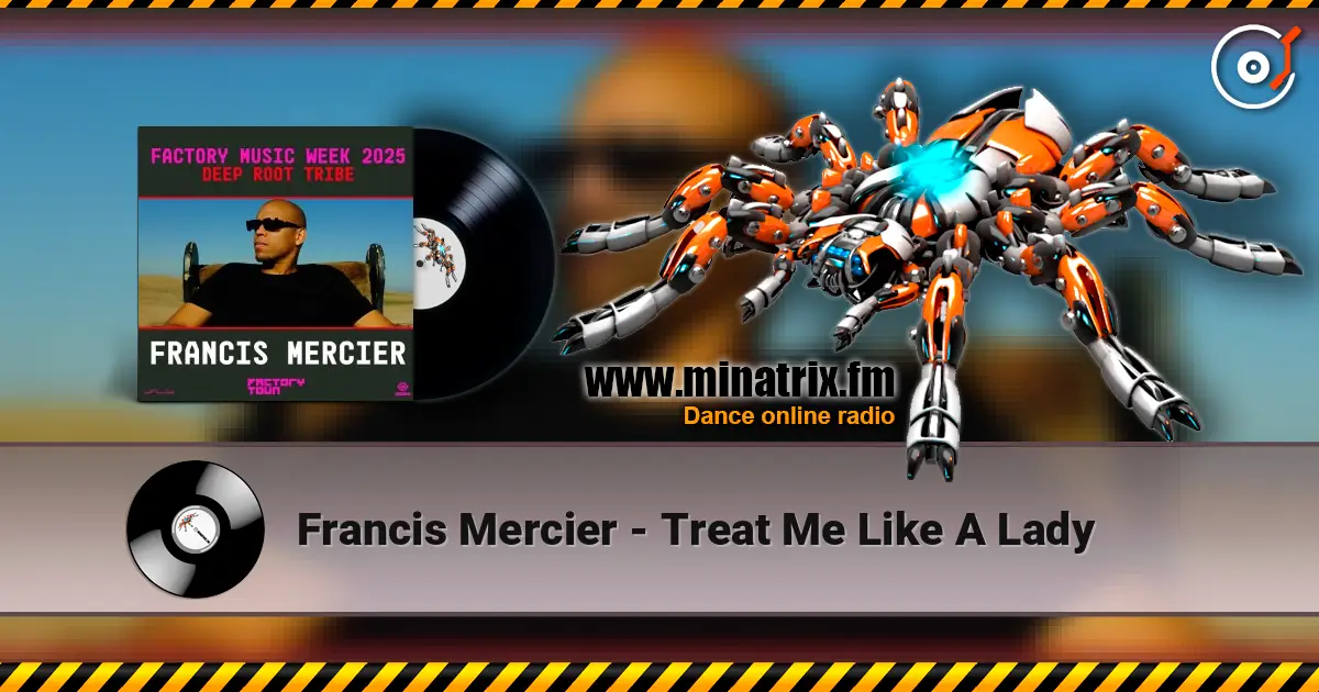 Francis Mercier - Treat Me Like A Lady listen online in high quality | Minatrix.FM