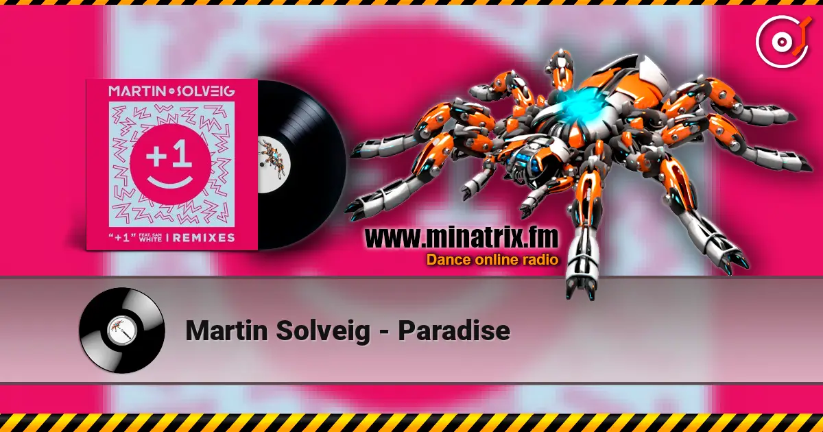 Martin Solveig - Paradise listen online in high quality | Minatrix.FM