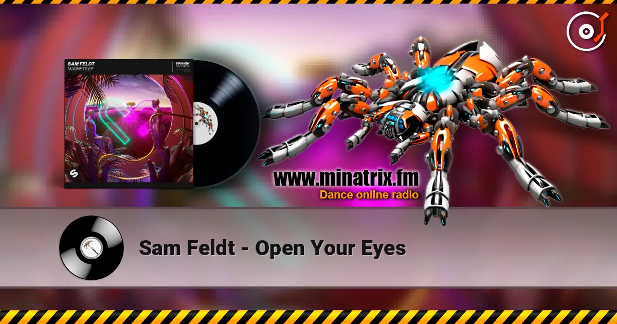Sam Feldt - Open Your Eyes listen online in high quality | Minatrix.FM