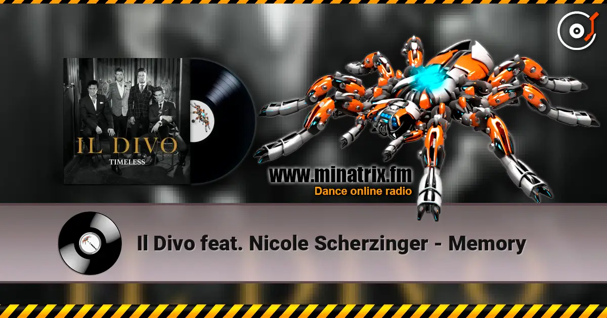Il Divo feat. Nicole Scherzinger - Memory listen online in high quality | Minatrix.FM