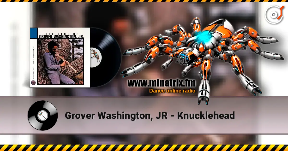 Grover Washington, JR - Knucklehead listen online in high quality | Minatrix.FM