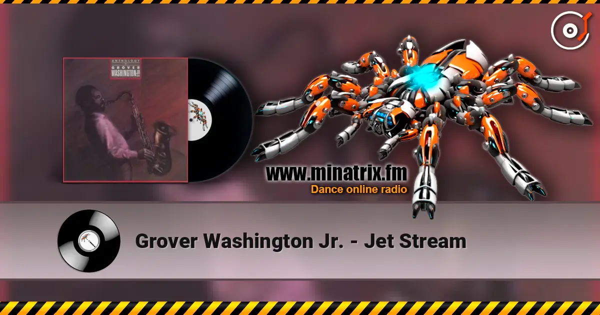 Grover Washington Jr. - Jet Stream listen online in high quality | Minatrix.FM