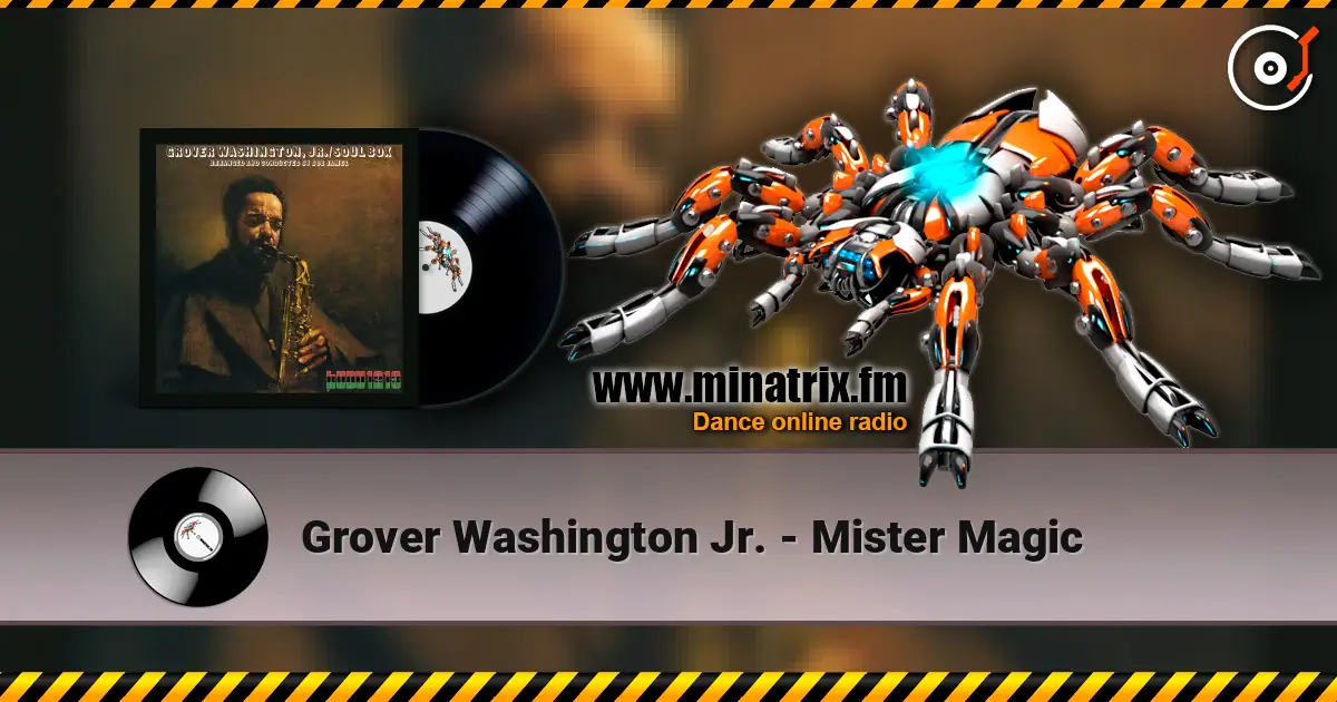 Grover Washington Jr. - Mister Magic listen online in high quality | Minatrix.FM