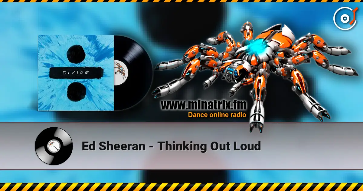 Ed Sheeran - Thinking Out Loud listen online in high quality | Minatrix.FM