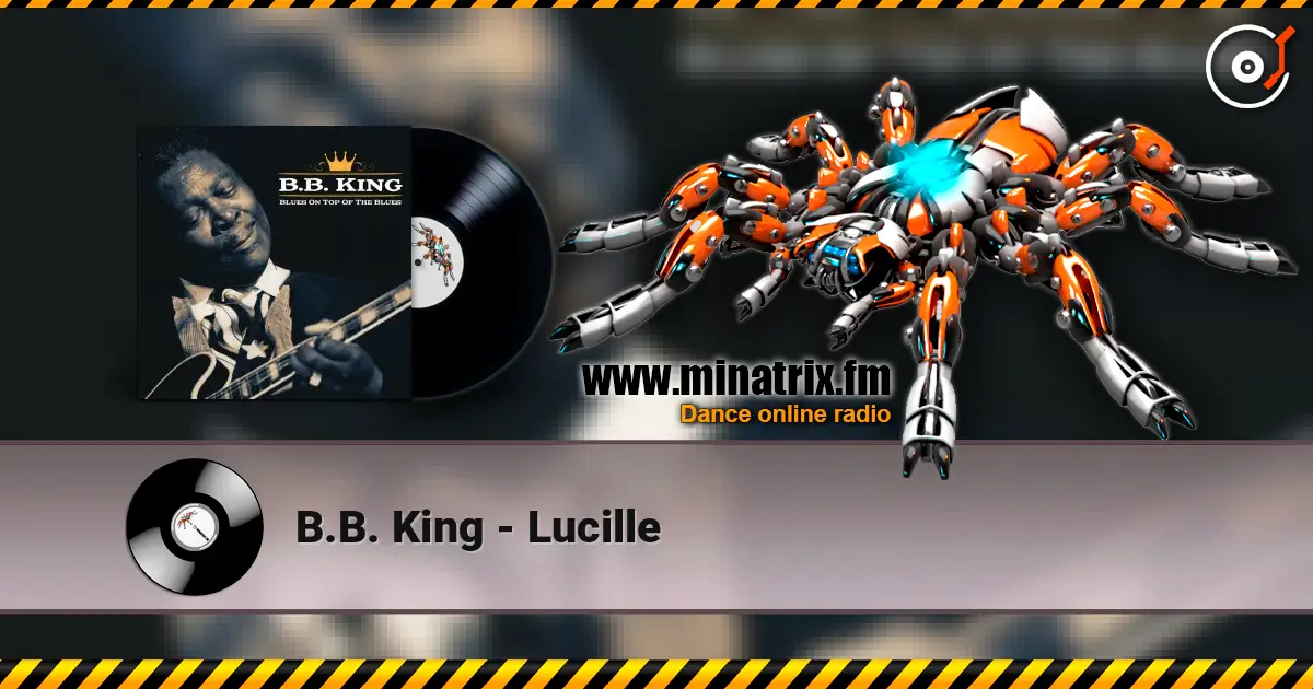 B.B. King - Lucille listen online in high quality | Minatrix.FM