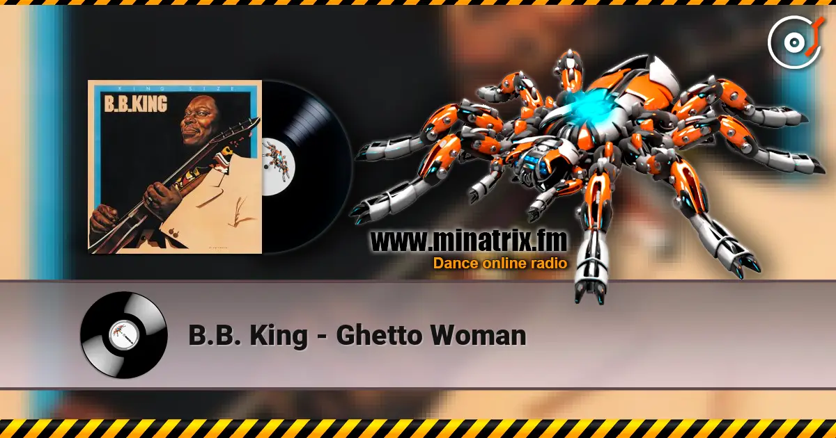 B.B. King - Ghetto Woman listen online in high quality | Minatrix.FM