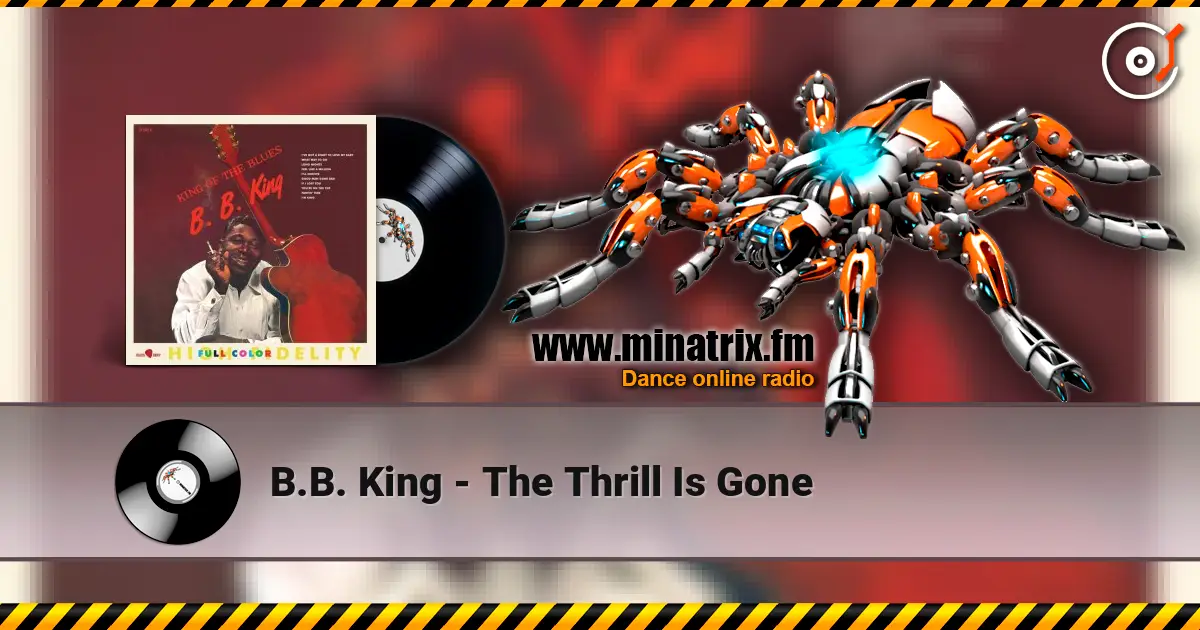 B.B. King - The Thrill Is Gone listen online in high quality | Minatrix.FM