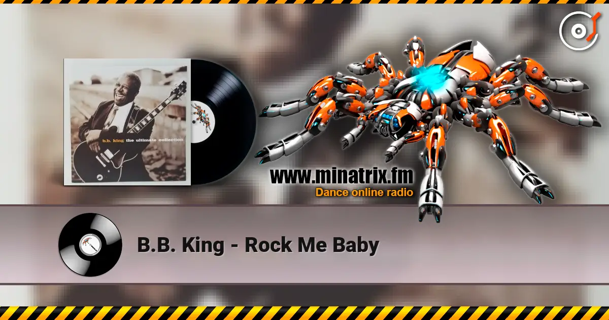 B.B. King - Rock Me Baby listen online in high quality | Minatrix.FM