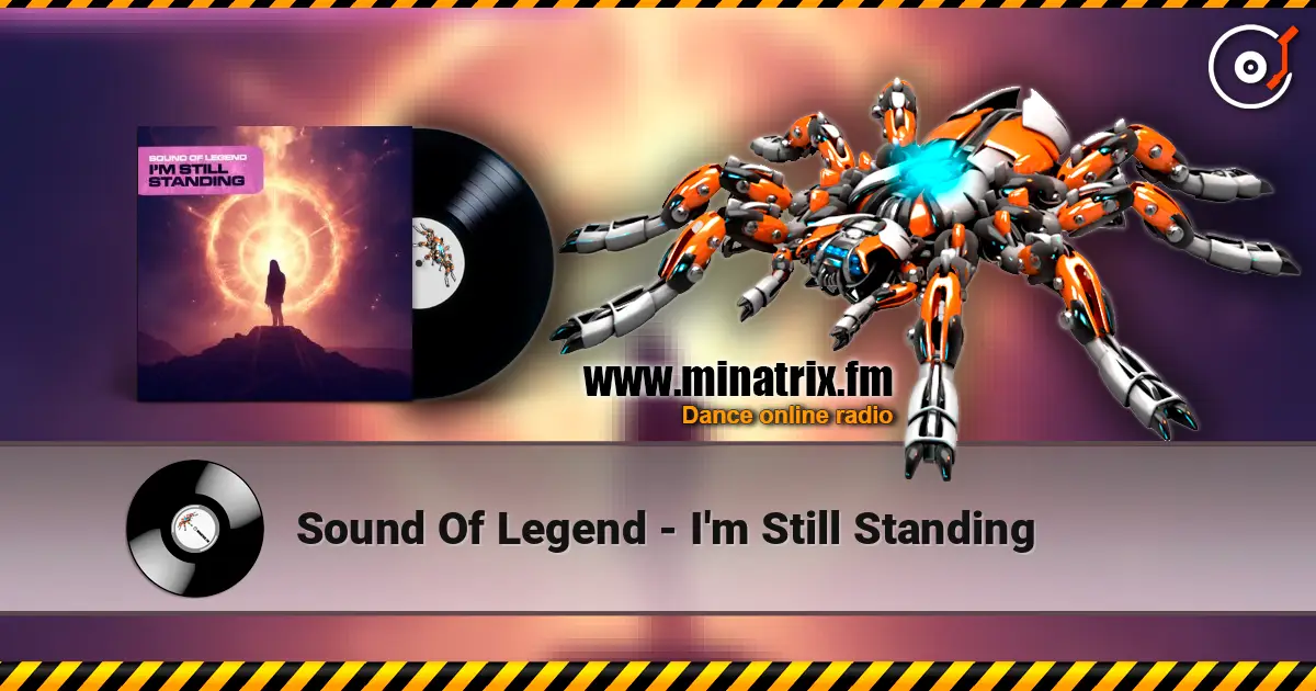 Sound Of Legend - I'm Still Standing слухати онлайн у високій якості | Minatrix.FM