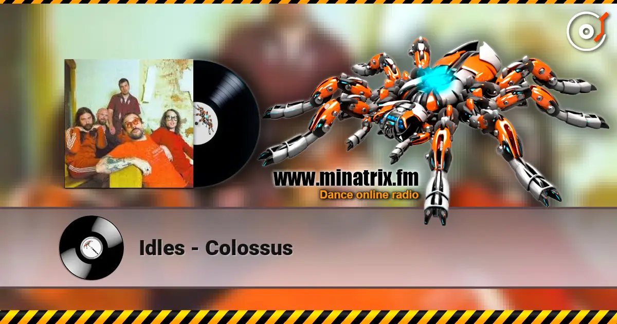 Idles - Colossus listen online in high quality | Minatrix.FM
