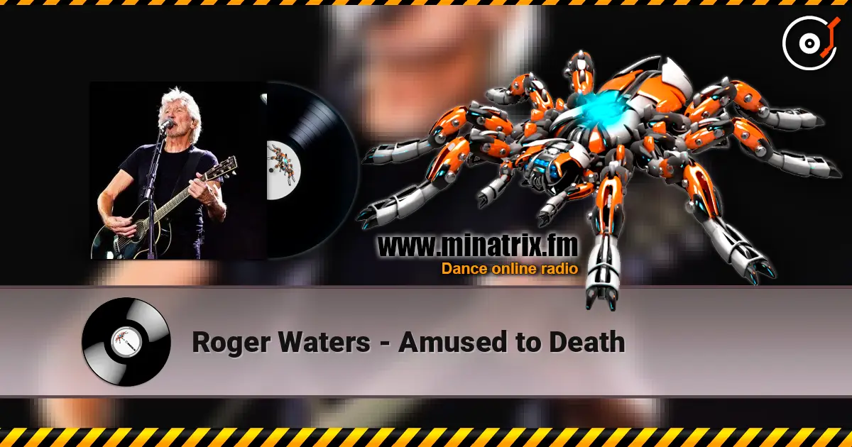 Roger Waters - Amused to Death listen online in high quality | Minatrix.FM