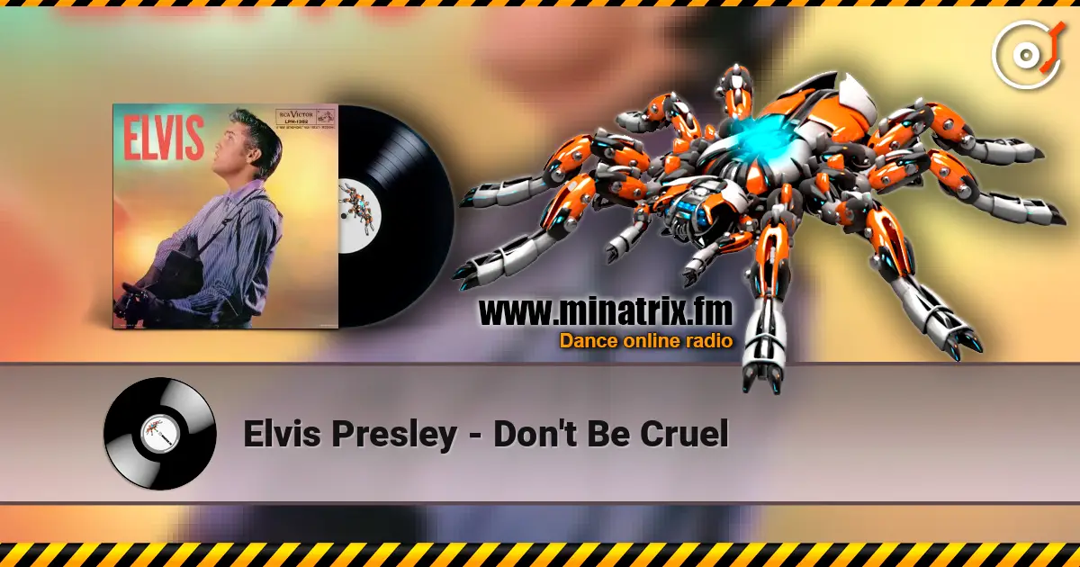 Elvis Presley - Don't Be Cruel listen online in high quality | Minatrix.FM
