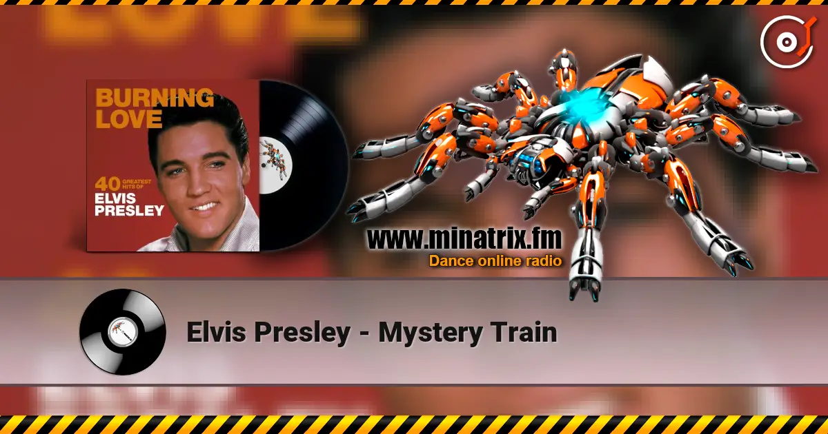 Elvis Presley - Mystery Train listen online in high quality | Minatrix.FM