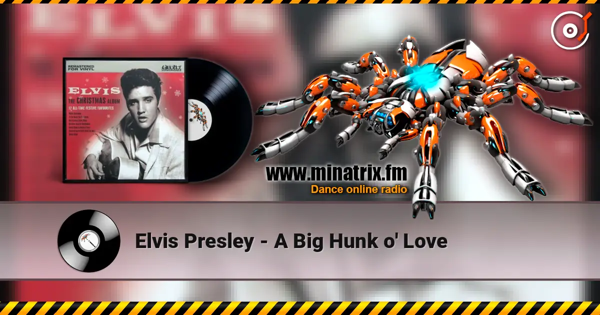 Elvis Presley - A Big Hunk o' Love listen online in high quality | Minatrix.FM
