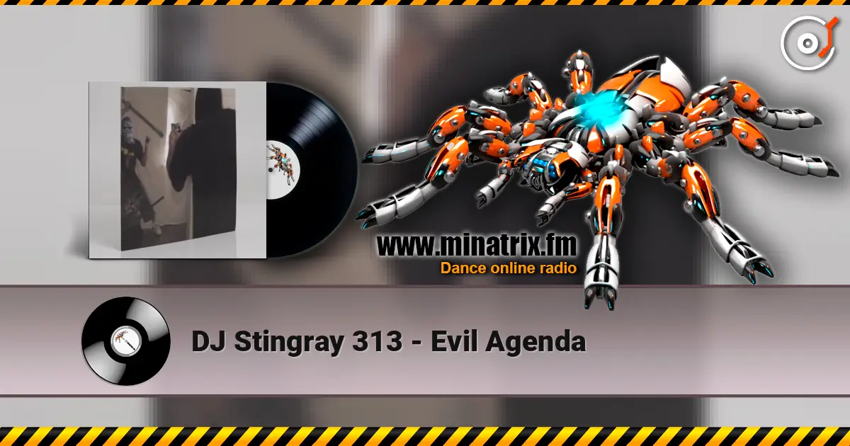 DJ Stingray 313 - Evil Agenda listen online in high quality | Minatrix.FM
