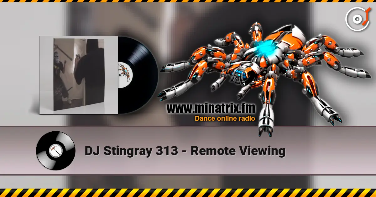 DJ Stingray 313 - Remote Viewing listen online in high quality | Minatrix.FM