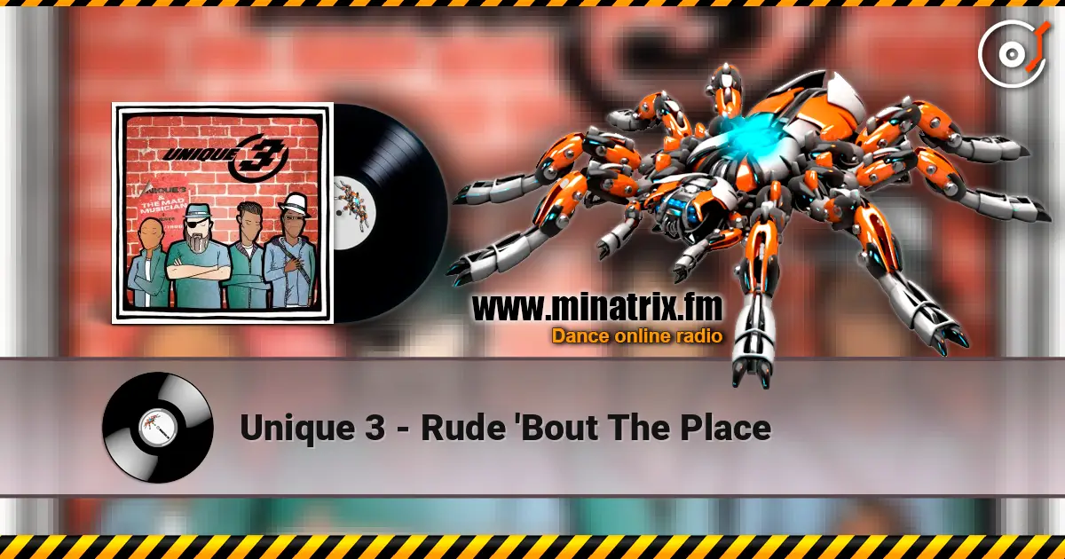Unique 3 - Rude 'Bout The Place listen online in high quality | Minatrix.FM