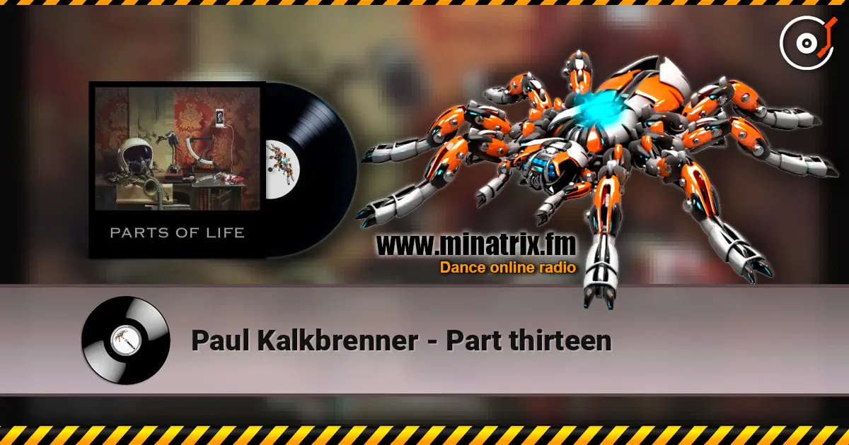 Paul Kalkbrenner - Part thirteen listen online in high quality | Minatrix.FM