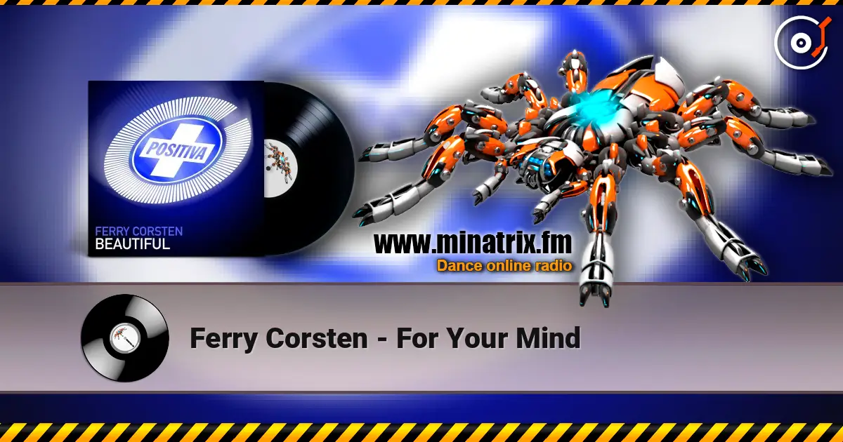 Ferry Corsten - For Your Mind listen online in high quality | Minatrix.FM