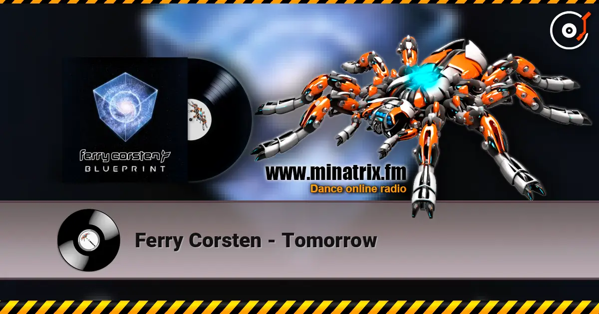 Ferry Corsten - Tomorrow listen online in high quality | Minatrix.FM