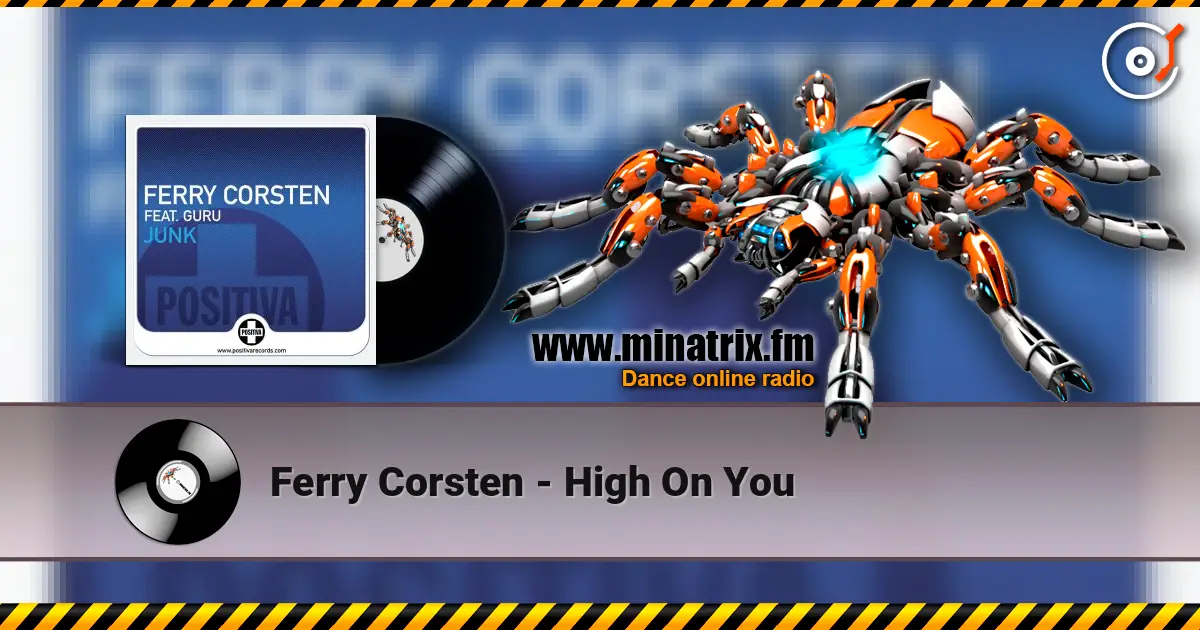 Ferry Corsten - High On You listen online in high quality | Minatrix.FM