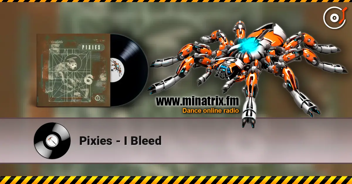 Pixies - I Bleed listen online in high quality | Minatrix.FM
