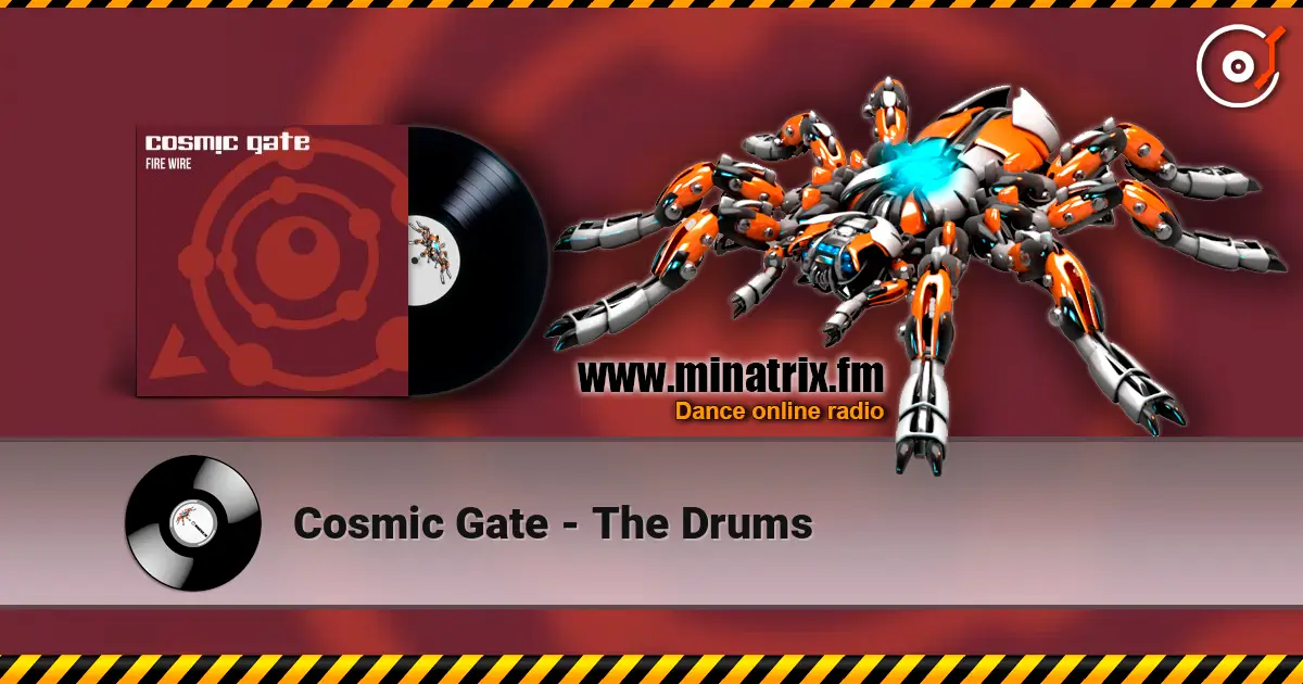 Cosmic Gate - The Drums listen online in high quality | Minatrix.FM