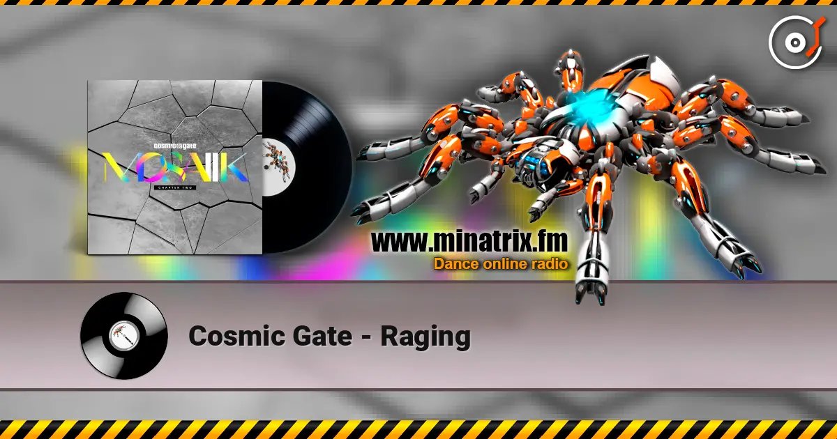 Cosmic Gate - Raging listen online in high quality | Minatrix.FM