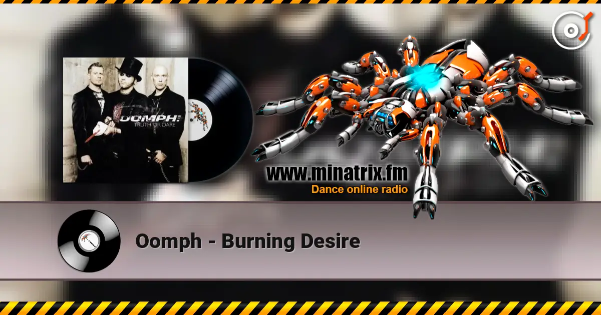Oomph - Burning Desire listen online in high quality | Minatrix.FM