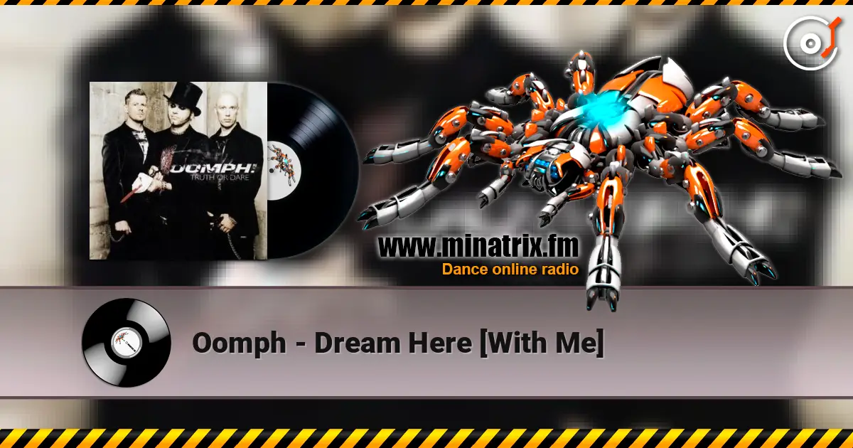 Oomph - Dream Here [With Me] listen online in high quality | Minatrix.FM