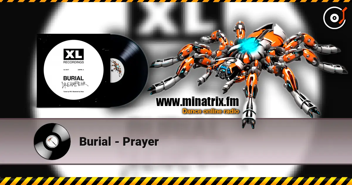 Burial - Prayer listen online in high quality | Minatrix.FM