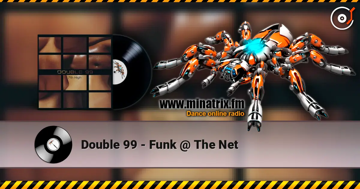 Double 99 - Funk @ The Net listen online in high quality | Minatrix.FM