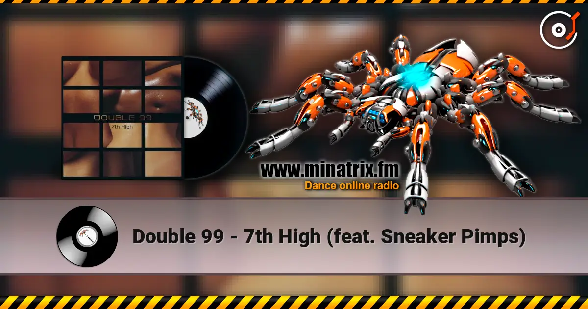 Double 99 - 7th High (feat. Sneaker Pimps) listen online in high quality | Minatrix.FM
