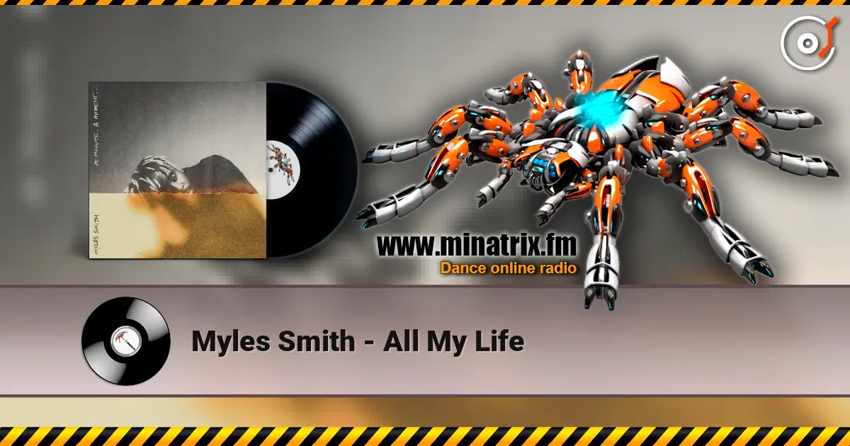 Myles Smith - All My Life слухати онлайн у високій якості | Minatrix.FM