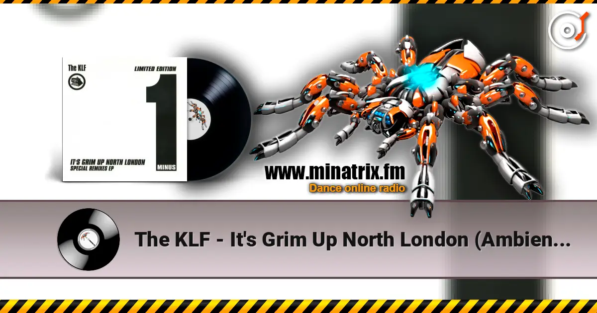The KLF - It's Grim Up North London (Ambient Drone MK7) listen online in high quality | Minatrix.FM